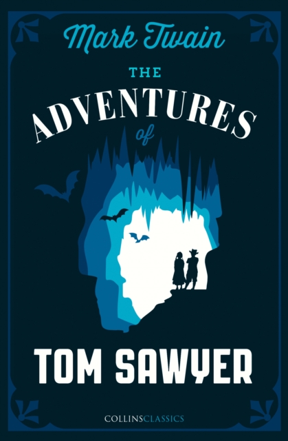 The Adventures of Tom Sawyer - 9780008296469