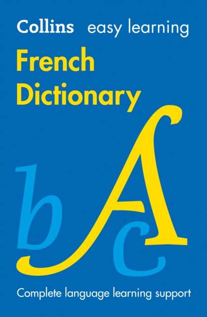 Easy Learning French Dictionary : Trusted Support for Learning - 9780008300258
