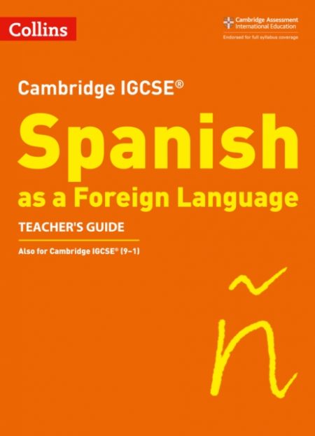 Cambridge IGCSE (TM) Spanish Teacher's Guide - 9780008300388