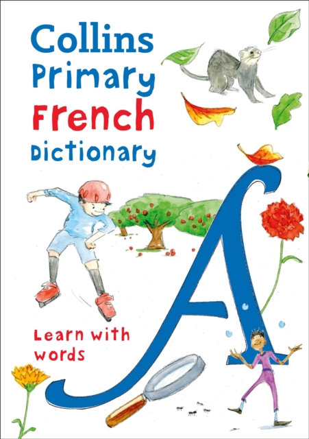 Primary French Dictionary : Illustrated Dictionary for Ages 7+ - 9780008312701