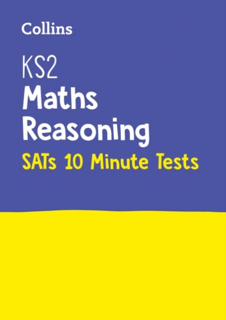 KS2 Maths Reasoning SATs 10-Minute Tests : For the 2024 Tests - 9780008335892
