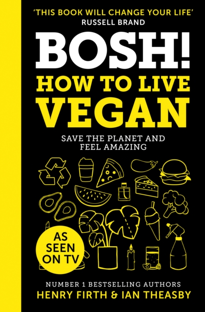 BOSH! How to Live Vegan - 9780008349967