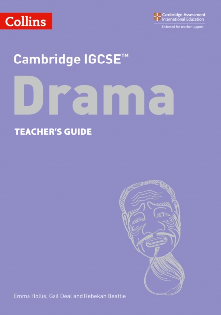 Cambridge IGCSE™ Drama Teacher’s Guide - 9780008353681