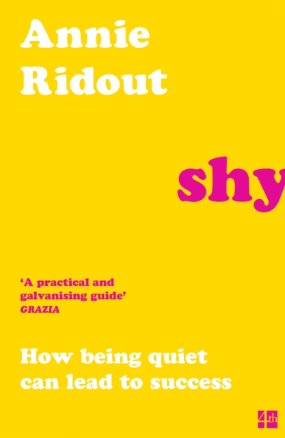 Shy : How Being Quiet Can Lead to Success - 9780008401863