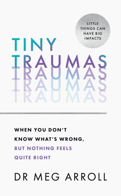 Tiny Traumas - 9780008536435