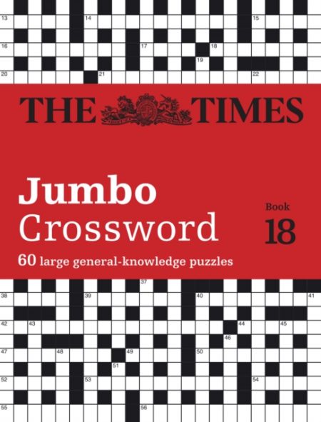 The Times 2 Jumbo Crossword Book 18 : 60 Large General-Knowledge Crossword Puzzles - 9780008538019