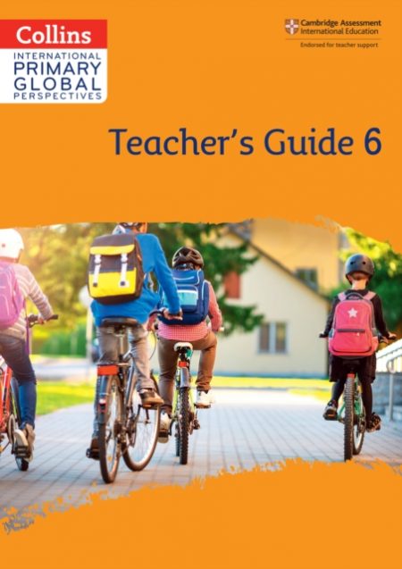 Cambridge Primary Global Perspectives Teacher's Guide: Stage 6 - 9780008549855