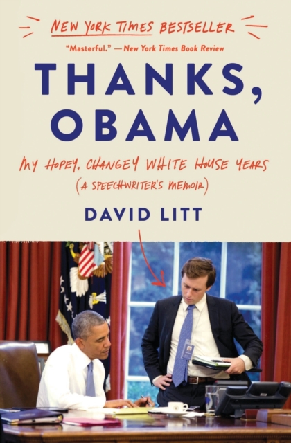 Thanks, Obama : My Hopey, Changey White House Years - 9780062568441