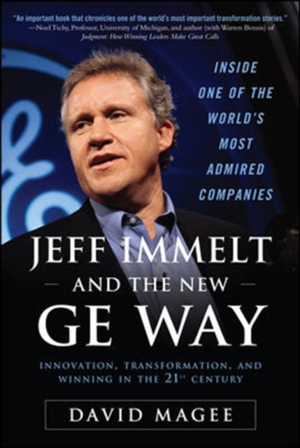 Jeff Immelt and the New GE Way: Innovation, Transformation and Winning in the 21st Century - 9780071605878