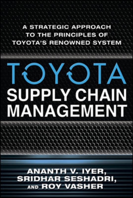 Toyota Supply Chain Management: A Strategic Approach to Toyota's Renowned System - 9780071615495