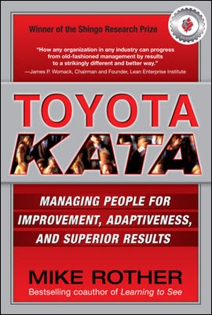 Toyota Kata: Managing People for Improvement, Adaptiveness and Superior Results - 9780071635233