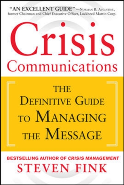 Crisis Communications: The Definitive Guide to Managing the Message - 9780071799218