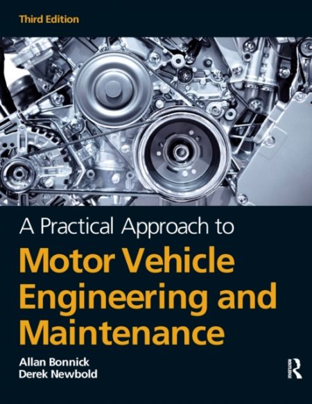 A Practical Approach to Motor Vehicle Engineering and Maintenance - 9780080969985