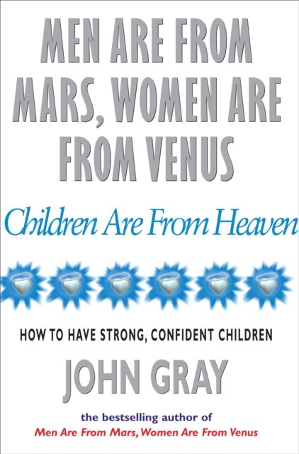 Men Are From Mars, Women Are From Venus And Children Are From Heaven - 9780091826161