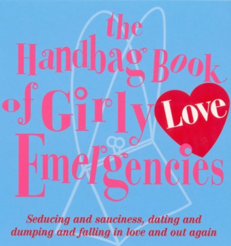 The Handbag Book Of Girly Love Emergencies - 9780091889074
