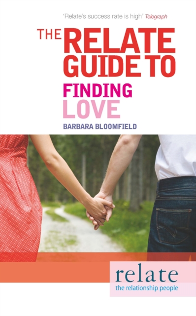 The Relate Guide to Finding Love - 9780091923976