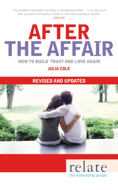 Relate - After The Affair : How to build trust and love again - 9780091935184