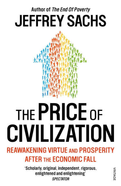 The Price of Civilization : Economics and Ethics After the Fall - 9780099535768