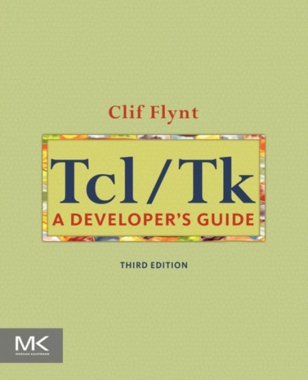 Tcl/Tk : A Developer's Guide - 9780123847171