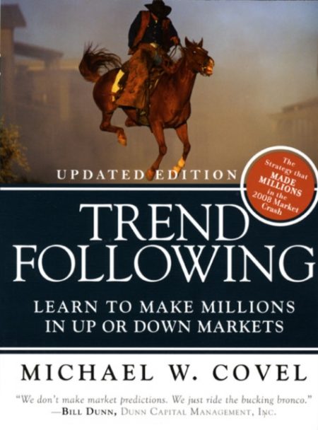 Trend Following (Updated Edition) : Learn to Make Millions in Up or Down Markets - 9780137020188