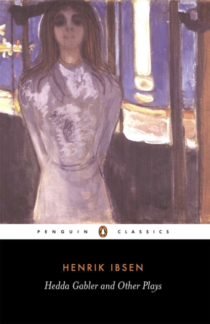 Hedda Gabler and Other Plays - 9780140440164