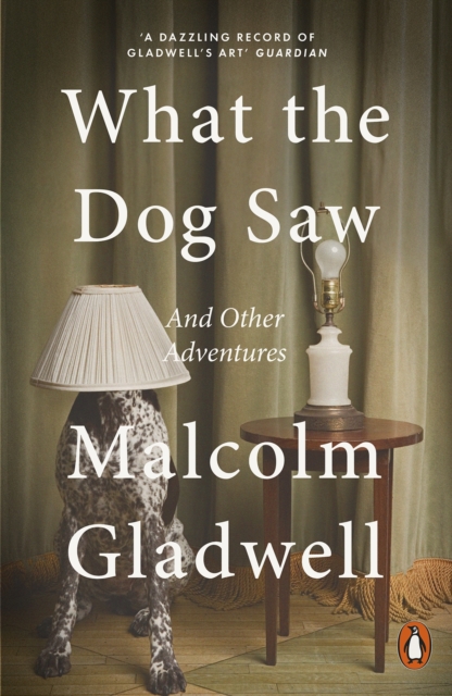 What the Dog Saw : And Other Adventures - 9780141047980