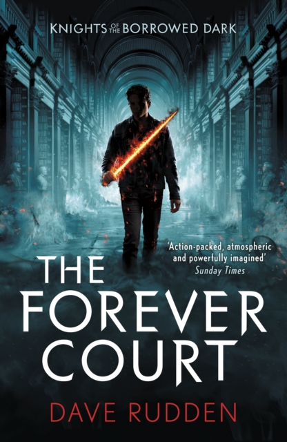 The Forever Court (Knights of the Borrowed Dark Book 2) - 9780141356617