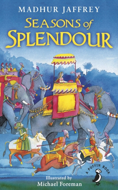 Seasons of Splendour : Tales, Myths and Legends of India - 9780141370026
