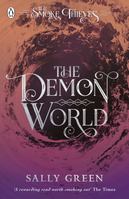 The Demon World (The Smoke Thieves Book 2) - 9780141375410