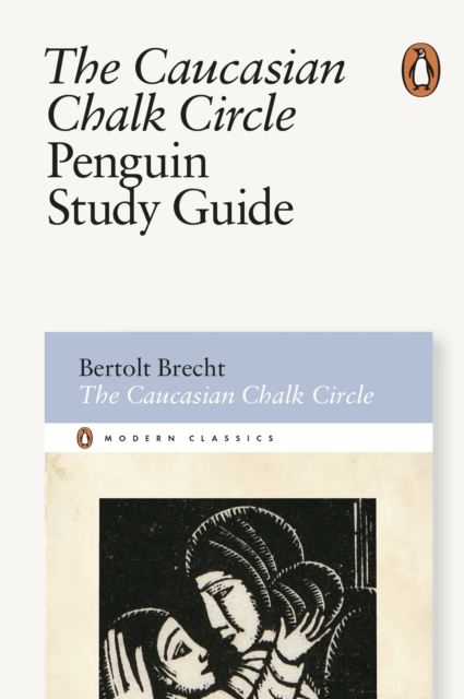 The Caucasian Chalk Circle : Penguin Study Guide - 9780141396927