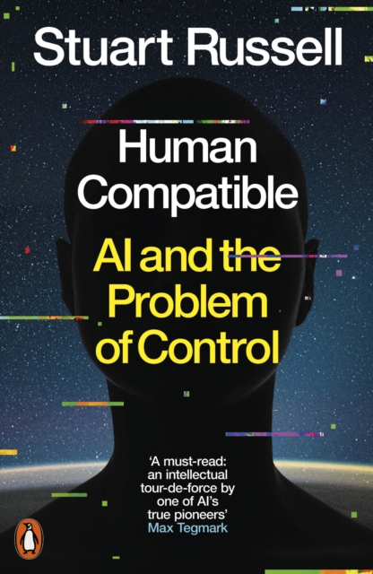 Human Compatible : AI and the Problem of Control - 9780141987507