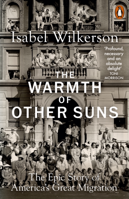 The Warmth of Other Suns : The Epic Story of America's Great Migration - 9780141995151