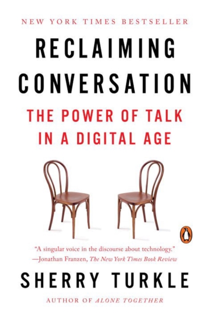 Reclaiming Conversation : The Power of Talk in a Digital Age - 9780143109792