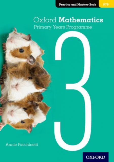 Oxford Mathematics Primary Years Programme Practice and Mastery Book 3 - 9780190312282