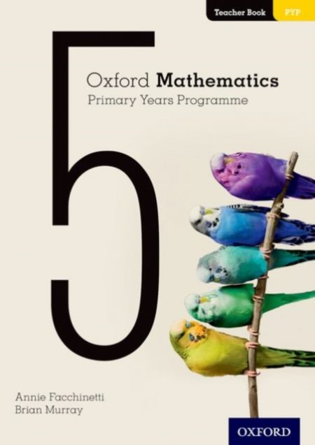 Oxford Mathematics Primary Years Programme Teacher Book 5 - 9780190312374
