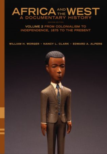 Africa and the West: A Documentary History : Volume 2: From Colonialism to Independence, 1875 to the Present - 9780195373134