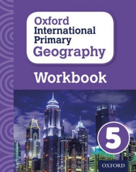 Oxford International Primary Geography: Workbook 5 - 9780198310136