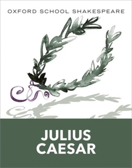 Oxford School Shakespeare: Julius Caesar - 9780198328681