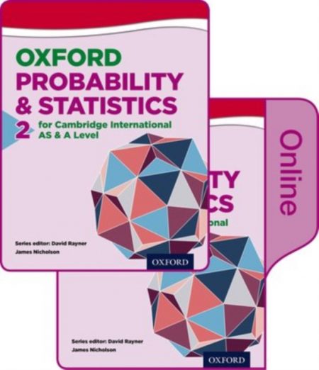 Mathematics for Cambridge International AS and A Level: Probability & Statistics 2 : Print & Online Student Book Pack - 9780198383857