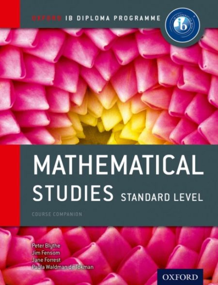 Oxford IB Diploma Programme: Mathematical Studies Standard Level Course Companion - 9780198390138