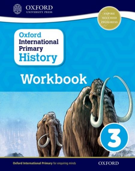 Oxford International Primary History: Workbook 3 - 9780198418177