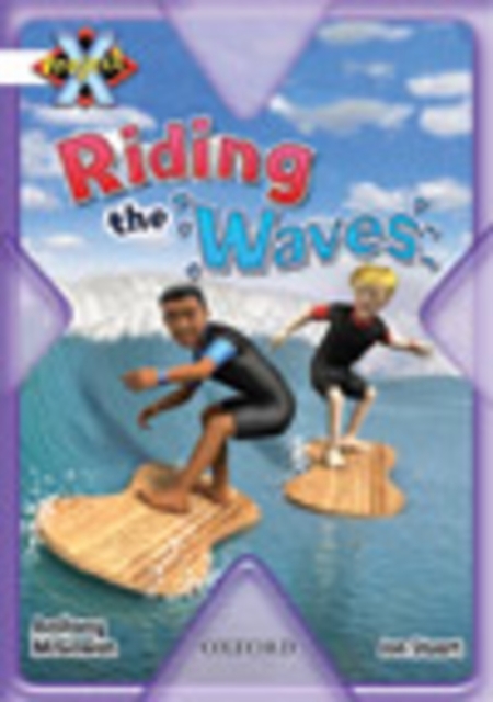 Project X: Journeys and Going Places: Riding the Waves - 9780198471707