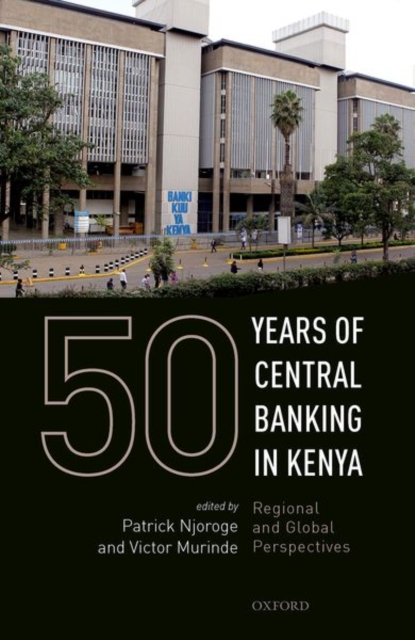 50 Years of Central Banking in Kenya - 9780198851820