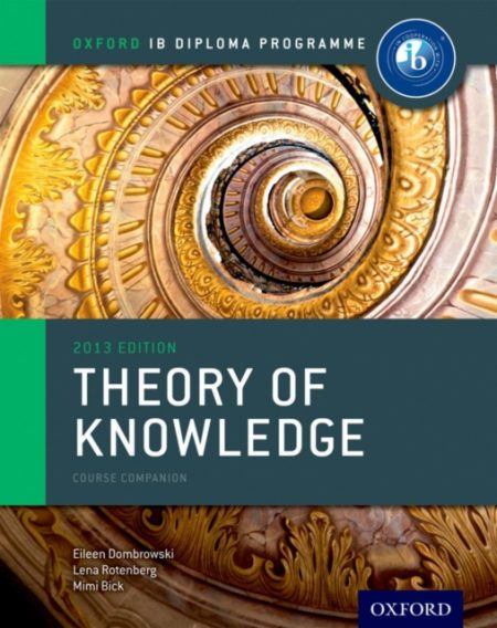 Oxford IB Diploma Programme: Theory of Knowledge Course Companion - 9780199129737