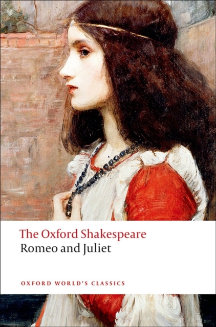 Romeo and Juliet: The Oxford Shakespeare - 9780199535897