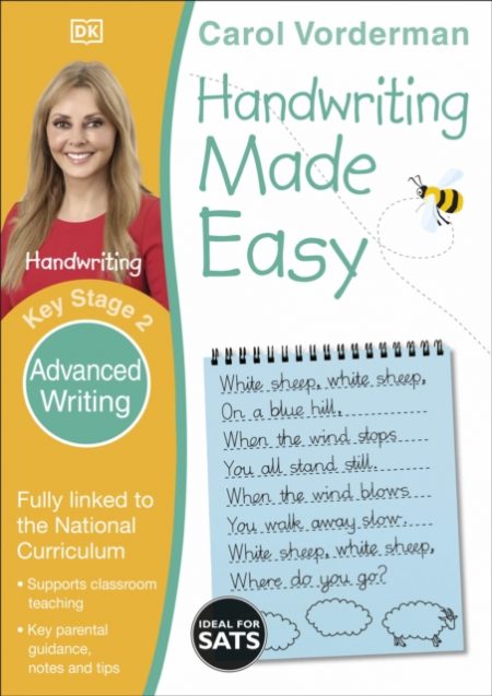 Handwriting Made Easy: Advanced Writing, Ages 7-11 (Key Stage 2) : Supports the National Curriculum, Handwriting Practice Book - 9780241225387