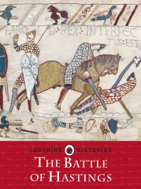 Ladybird Histories: The Battle of Hastings - 9780241248225