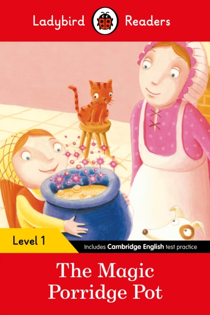 Ladybird Readers Level 1 - The Magic Porridge Pot (ELT Graded Reader) - 9780241254066