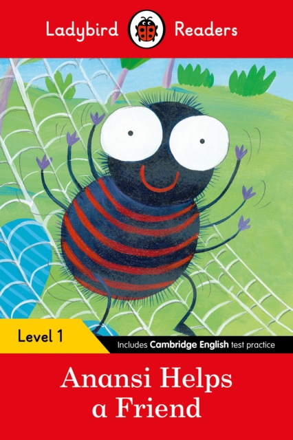Ladybird Readers Level 1 - Anansi Helps a Friend (ELT Graded Reader) - 9780241254097