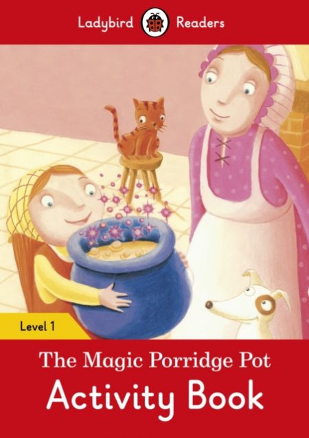 The Magic Porridge Pot Activity Book - Ladybird Readers Level 1 - 9780241254165
